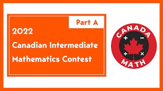 2022, Canadian Intermediate Mathematics Contest | Part A