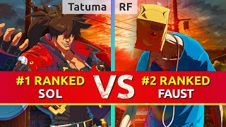 GGST ▰ Tatuma (#1 Ranked Sol) vs RF (#2 Ranked Faust). High Level Gameplay