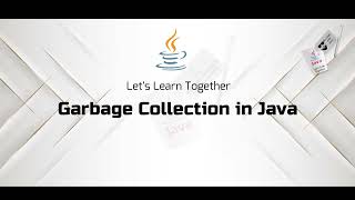 Garbage Collection in Java: Optimizing Memory Management