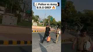 💪🏼POLICE VS ARMY B.R.O GREF ⚔️🔥 #ARMYBROGREF #INDIANARMY