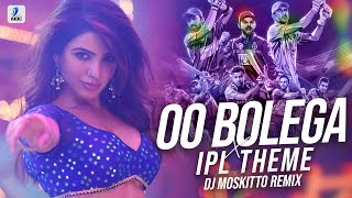 Oo Bolega Ya Oo Oo Bolega X IPL Theme (Remix) | DJ Moskitto | Pushpa | Allu Arjun | Samantha