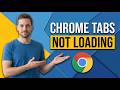 How To Fix Google Chrome Tabs Not Loading On PC (Easy Guide)