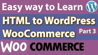 How to Convert HTML to WordPress/ WooCommerce/Bangla part 3