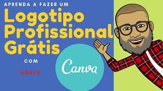 Como criar LOGOMARCA logo GRÁTIS no Canva | curso 2021