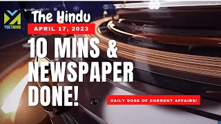 YuktMind’s UPSC Daily Current Affairs – 10 Mins & Newspaper done. The Hindu – 17th April, 2023!