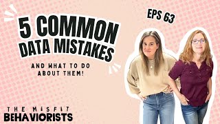Ep. 63: 5 Data Collection Mistakes BCBAs and Special Educators Should Avoid
