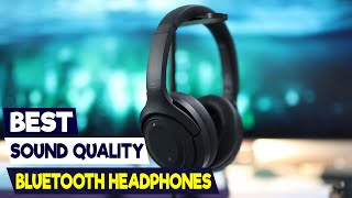 The Best Bluetooth Headphones for Sound Quality: A Comprehensive Guide