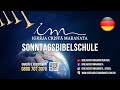 14/05/2023 - [15 Uhr (GMT+1) Christliche Gemeinde Maranatha - Sonntagsbibelschule - 🇩🇪 Deutsch