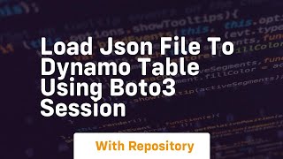 Load json file to dynamo table using boto3 session