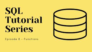 SQL tutorial - Ep 8: Functions