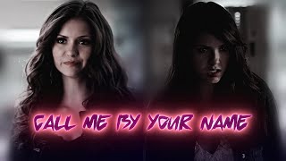 Katherine Pierce \u0026 Elena Gilbert | Montero (Call Me by Your Name) [tvd]