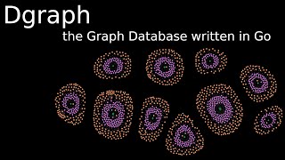 Dgraph: The Graph Database written in Go