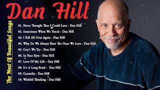 Dan Hill Best Songs Ever - Dan Hill Greatest Hits Full Album - Duets Love Songs Male and Female