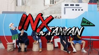 [INX TV] INX(인엑스) in TAIWAN Ep.04