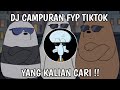 DJ CAMPURAN FYP TIKTOK JEDAG JEDUG FULL BASS TERBARU VIRAL TIKTOK 2022 YANG KALIAN CARI CARI‼️