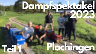 Das Dampfspektakel 2023 bei den Dampfbahnern Plochingen | Teil 1