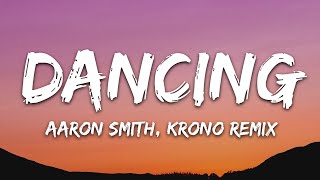 Aaron Smith - Dancin Krono Remix - Lyrics