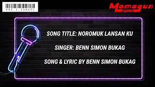 Noromuk Lansan Ku - Benn Simon Bukag (KARAOKE)