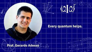 QIQT23 | Prof. Gerardo Adesso - Every quantum helps.