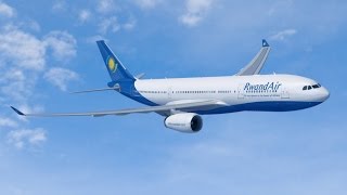 RwandAir AIRBUS 330-200 LANDS IN KIGALI