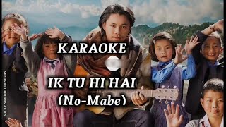 Karaoke lyrics| Ik Tu hi hai (No-mabe) |#Ritoriba