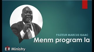 Menm program la - Par Pasteur Marcus Isaac  -  At Elected Church of God