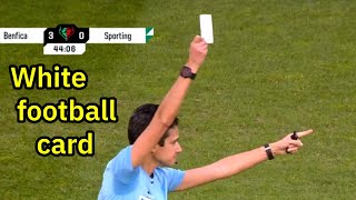 The first ever white card showed in Sporting v Benfica clash by the Referee