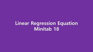 Multiple Linear Regression (MLR) using Minitab