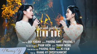 Xin Anh Giữ Trọn Tình Quê (Duy Khánh) - Phương Anh \u0026 Phương Ý | Official 4K MV