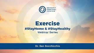 #StayHome & #StayHealthy: New Health Webinar Series | Exercise