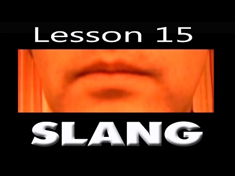 English Slang Words - Learn English Slang - Why do we use slang in English?? English Slang Words - Learn English Slang - Why do we use slang in English??