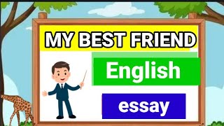 my friend essay 10 lines || my friend || my best friend || english my Best friends ||