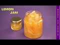 Easy Homemade Lemon Jam (Marmalade) Recipe | Kosher Pastry Chef