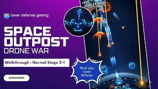 Space Outpost: Drone War [Normal Stage 2-1] Gatling Gun Premier Vs Hostile Aliens