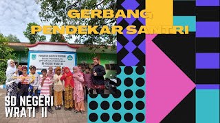 GERBANG PENDEKAR SANTRI | UPT SATUAN PENDIDIKAN SDN WRATI II KECAMATAN KEJAYAN