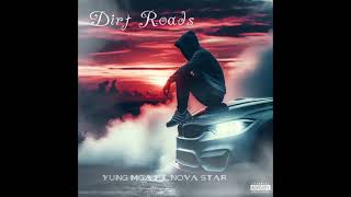 Yung Mga Ft.Nova Star - Dirt Roads