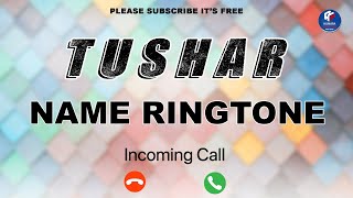 Tushar Name Ringtone | तुषार नाम की रिंगटोन | Tushar Ringtone | Tushar Naam Ki Ringtone | Ringtone