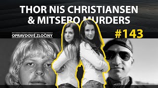 #143 - Thor Nis Christiansen \u0026 Mitsero Murders