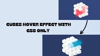 How to create Cubes Hover Effect with CSS Only || Full Source Code.