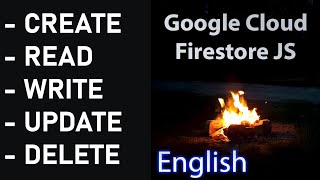 READ, WRITE, UPDATE, DELETE Data | Cloud Firestore v8 JavaScript