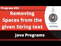Java program to remove white spaces in the given string text