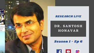 Research Live S1E6: Santosh Honavar V2