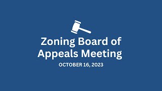 Zoning Board of Appeals - October 16, 2023