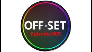 The Offset Podcast EP 003: Multi-Site Workflow