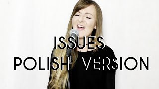 ISSUES (PROBLEMY) - POLSKA WERSJA | POLISH VERSION by Kasia Staszewska