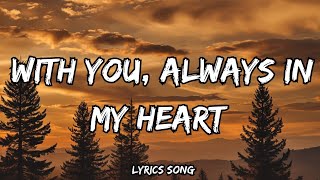 With You, Always In My Heart ❤️ (Lyrics Video) | Romantic Love Song | Muusic Love