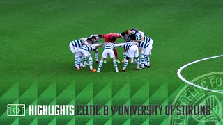 Match Highlights | Celtic FCB 6-0 University of Stirling