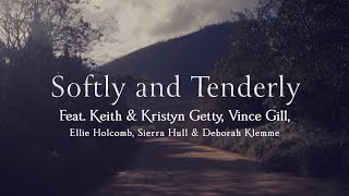Softly & Tenderly (Official Lyric Video) - Kristyn Getty, Vince Gill, Ellie Holcomb, Sierra Hull