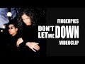 DON'T LET ME DOWN '99 • FINGERPIES VIDEOCLIP