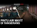 MISTERI PINTU AIR PEMAKAN TUMBAL DI TANGERANG